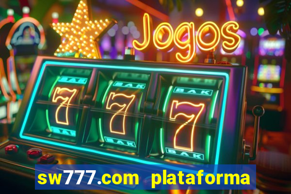 sw777.com plataforma cassino online